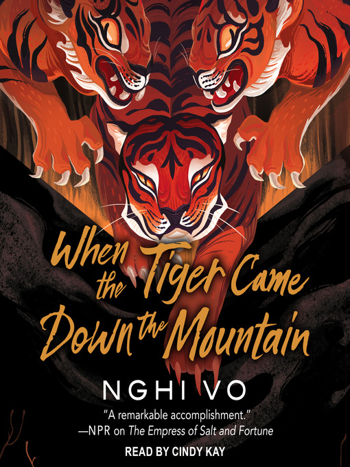 Title details for When the Tiger Came Down the Mountain by Nghi Vo - Available